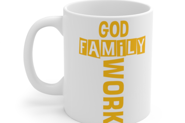 God Family Work – White 11oz Ceramic Coffee Mug