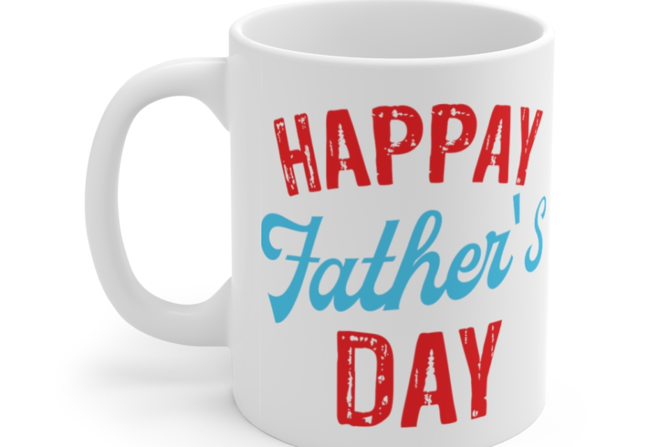 Happay Father’s Day – White 11oz Ceramic Coffee Mug
