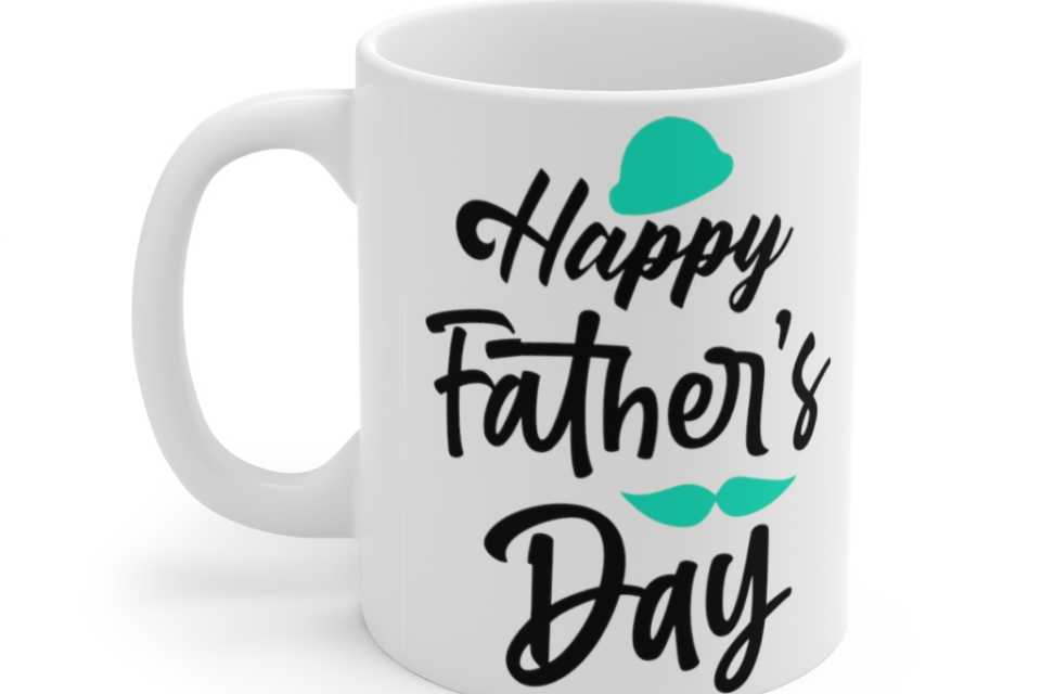 Happy Father’s Day – White 11oz Ceramic Coffee Mug (12)
