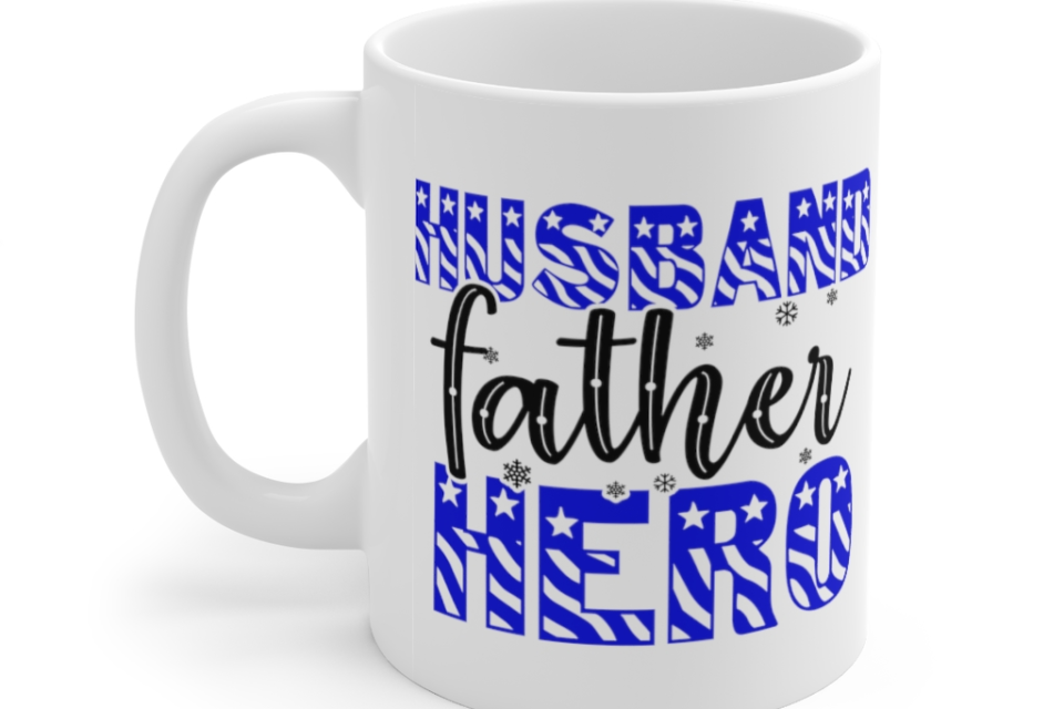 Husband Father Hero – White 11oz Ceramic Coffee Mug (3)