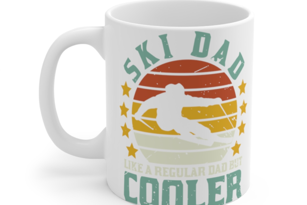 Ski Dad Like A Regular Dad But Cooler – White 11oz Ceramic Coffee Mug