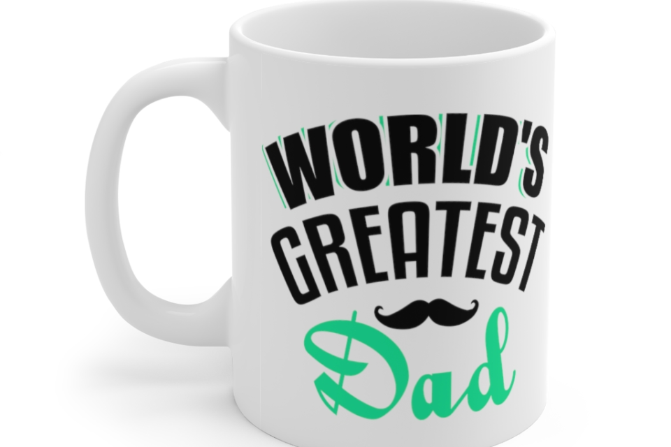 World’s Greatest Dad – White 11oz Ceramic Coffee Mug (14)