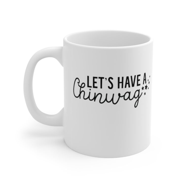[Printed in USA] Let's have a Chinwag - White 11oz Ceramic Coffee Mug