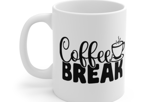 Coffee Break – White 11oz Ceramic Coffee Mug