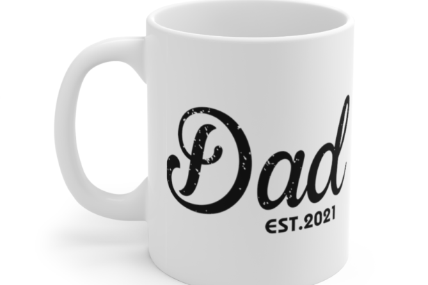 Dad Est. 2021 – White 11oz Ceramic Coffee Mug (10)