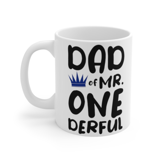 Dad of Mr. One Derful – White 11oz Ceramic Coffee Mug