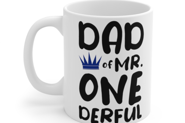 Dad of Mr. One Derful – White 11oz Ceramic Coffee Mug