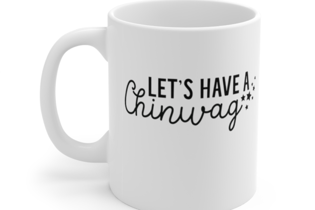 Let’s have a Chinwag – White 11oz Ceramic Coffee Mug