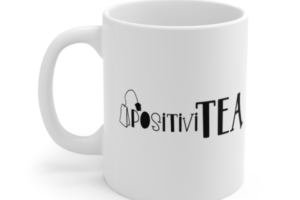 PositiviTea – White 11oz Ceramic Coffee Mug