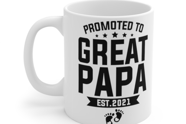 Promoted to Great Papa – White 11oz Ceramic Coffee Mug