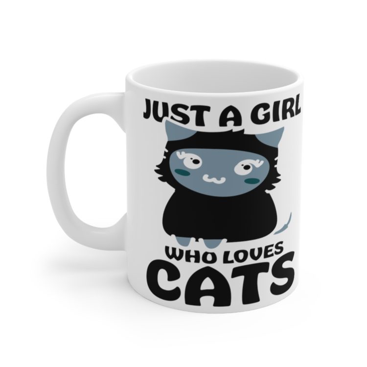 [Printed in USA] Just a Girl who Loves Cats - White 11oz Ceramic Coffee Mug